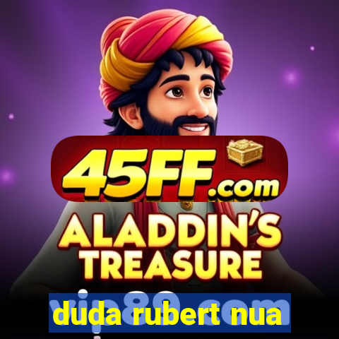 duda rubert nua